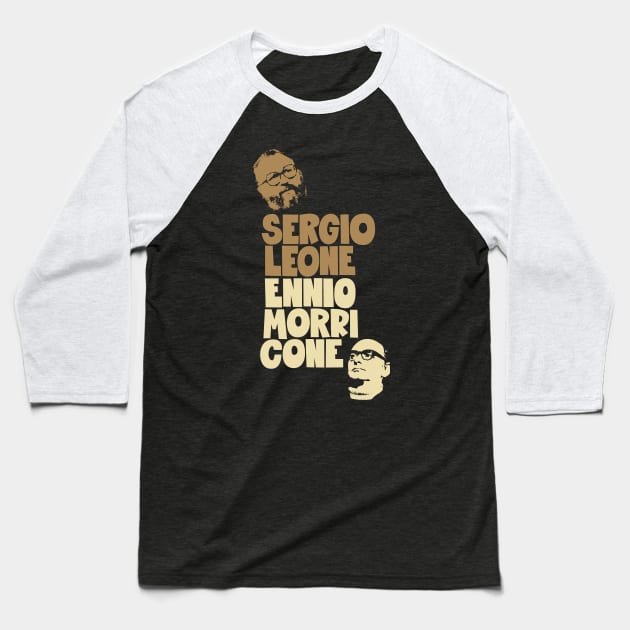 Sergio Leone and Enio Morricone - Dollars Trilogy Baseball T-Shirt by Boogosh